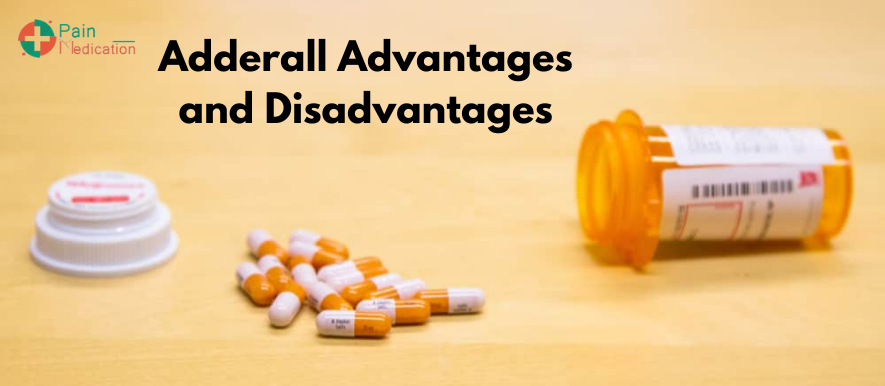 Adderall Advantages and Disadvantages