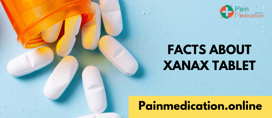FACTS ABOUT XANAX
