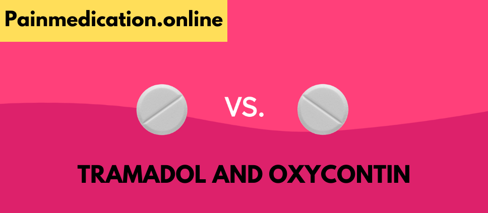 Tramadol and Oxycontin