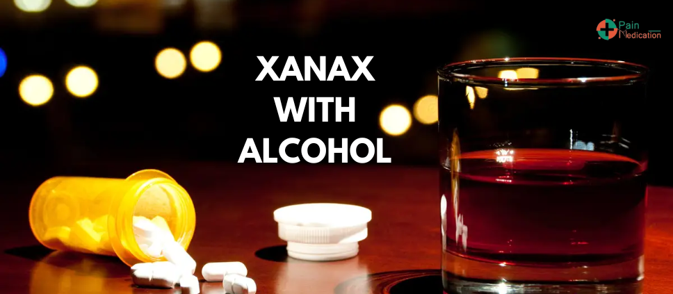 XANAX WITH ALCOHOL