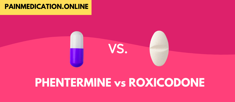 Phentermine vs Roxicodone